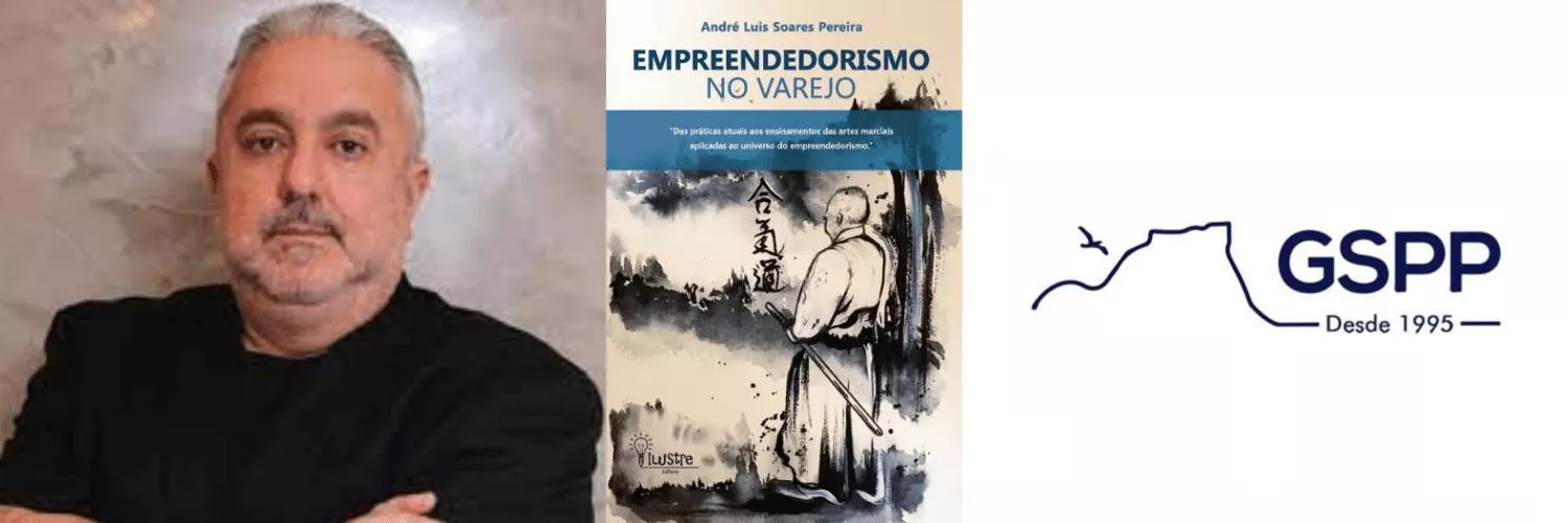 Empreendedorismo no Varejo: André Luis Soares Pereira, fundador do GSPP, apresenta seu mais novo livro