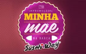 Sushi Way lança concurso de Dia das Mães