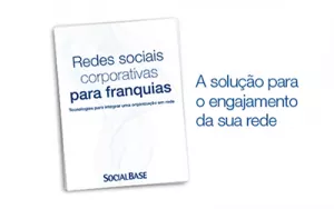 E-book gratuito apresenta os benefícios das redes sociais corporativas para franquias