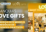 Love Gifts aposta em modelo container de baixo investimento para expandir